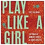 2027 TF Publishing Play Like A Girl 12" x 12" Monthly Wall Calendar, Multicolored (27-1137)~#|#~68108DFF-F32E-4915-AB8A9BB12A9E2C1C_sc7