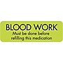 Veterinary Medication Instruction Labels, Blood Work Done, Chartreuse, 1.5 x 0.5 inch, 500 Labels~#|#~m002248303_sc7