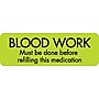 Veterinary Medication Instruction Labels, Blood Work Done, Chartreuse, 1.5 x 0.5 inch, 500 Labels~#|#~m002401193_sc7