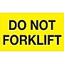 Tape Logic Labels, "Do Not Forklift", 3" x 5", Fluorescent Yellow, 500/Roll (DL1320)~#|#~m004078343_sc7