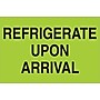 Tape Logic Climate Labels, " "Refrigerate Upon Arrival", 2" x 3", Fluorescent Green, 500/Roll (DL1327)~#|#~m004078350_sc7