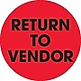 Tape Logic 2" Circle "Return To Vendor" Label, Fluorescent Red, 500/Roll~#|#~s0708365_sc7