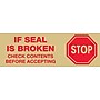 Tape Logic™ 3" Pre Printed "Stop If Seal Is Broken" Carton Sealing Tape, Red On Tan, 24/Case~#|#~s0996999_sc7
